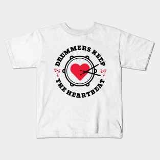 Drummers Keep the Heartbeat Kids T-Shirt